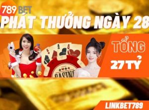 789bet phat thuong ngay 28